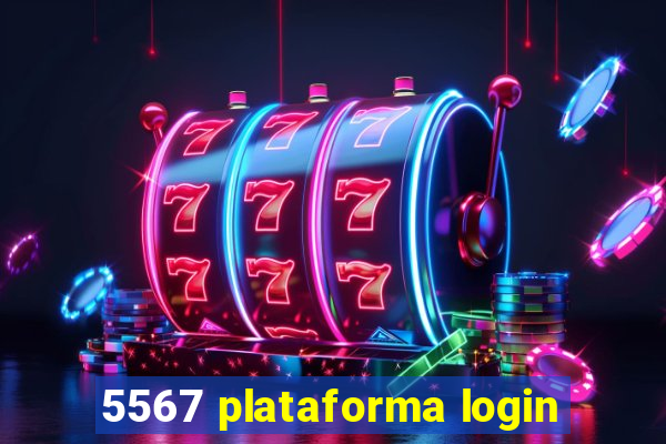 5567 plataforma login